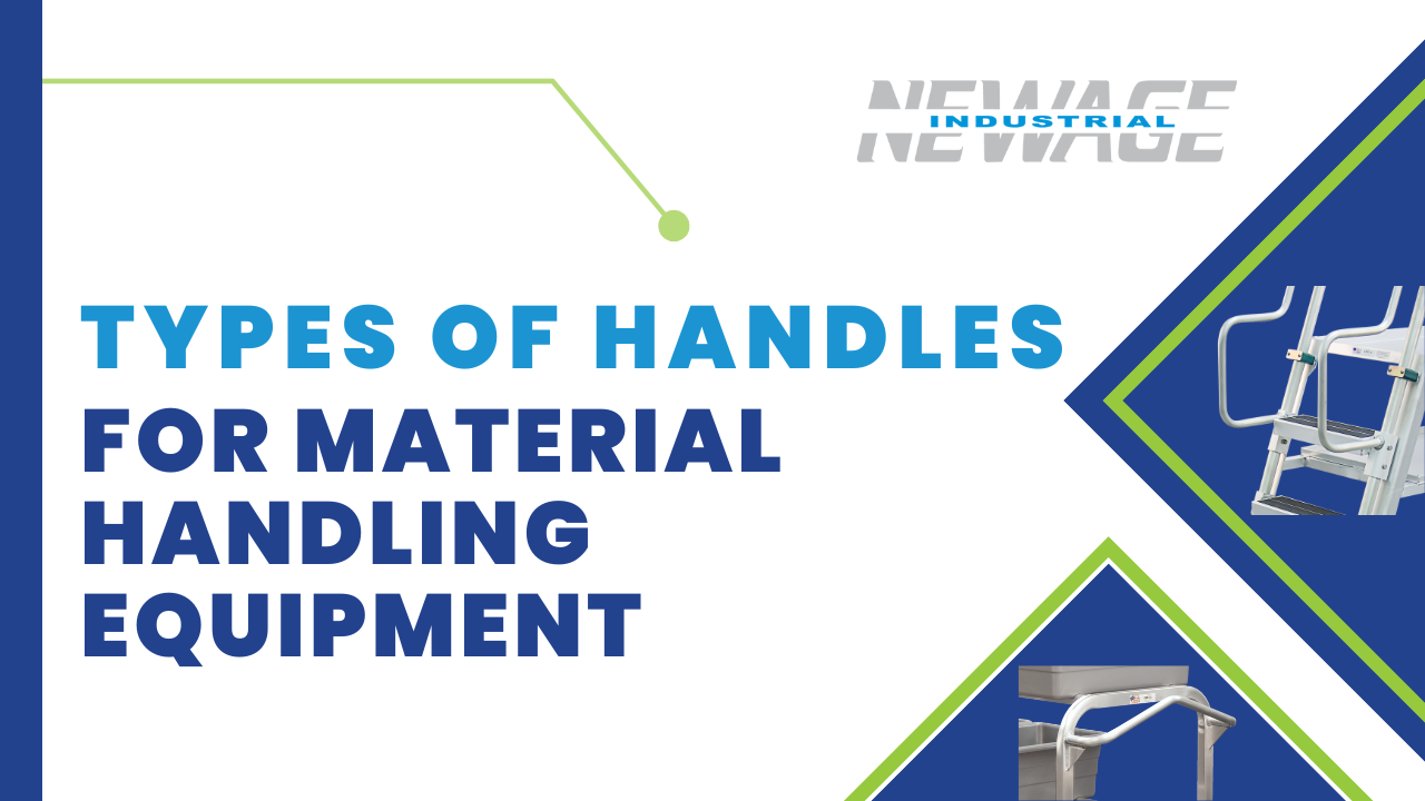 3 Common Types of Handles for Material Handling Equipment MHI Blog